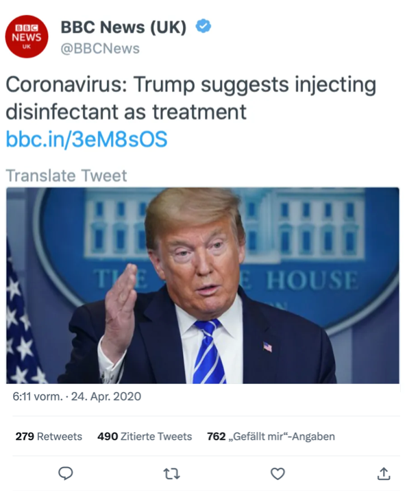 Screenshot von einem Twitter Posting von BBC UK. Zu sehen ist ein Foto von Donald Trump mit dem Text: Coronavirus: Trum suggest injecting disinfectant as treatment. 